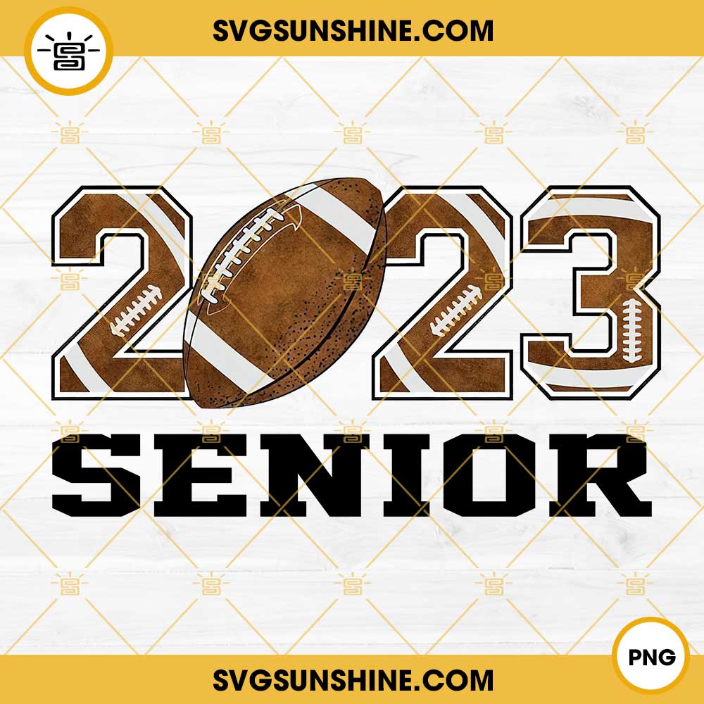 Senior Football 2023 PNG Senior Class Of 2023 PNG Digital Download 1 