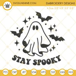 Stay Spooky Ghost Halloween Machine Embroidery Design File