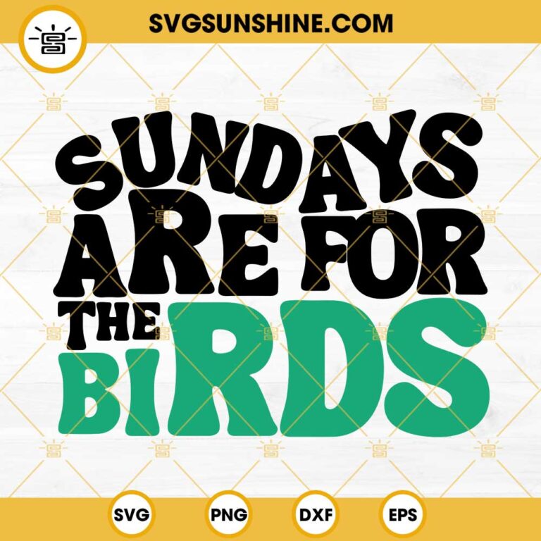 Sundays are for the Birds Svg 