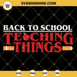 Teaching Things SVG, Back To School Teacher SVG, Teacher Appreciate SVG, Teacher Life SVG