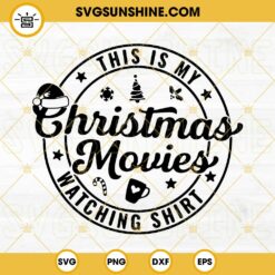 This Is My Christmas Movies Watching Shirt SVG, Christmas Movies Shirt SVG, Christmas Shirt SVG