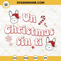 Un Christmas Sin Ti SVG, Bad Bunny Christmas SVG, Christmas Bad Bunny Logo SVG