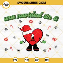 Una Navidad Sin Ti SVG, Bad Bunny Christmas Un Verano Sin Ti SVG, Candy Cane Bad Bunny Snowflakes Vhristmas SVG
