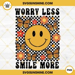 Worry Less Smile More PNG, Smile Butterfly PNG File Digital Download
