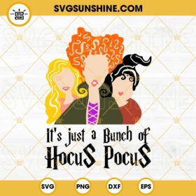 Hocus Pocus 2 SVG, It's Just A Bunch Of Hocus Pocus SVG PNG DXF EPS Files