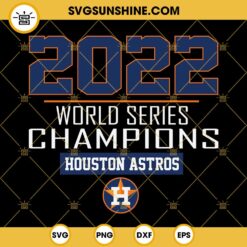2022 World Series Champions Houston Astros SVG, Houston Astros SVG, World Series SVG PNG EPS DXF Vector Clipart