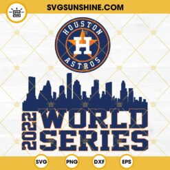 Houston Astros 2022 World Series SVG, Houston Astros SVG, World Series 2022 SVG PNG EPS DXF Files