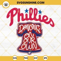 Phillies Dancing On My Own SVG, Philadelphia Phillies World Series 2022 SVG PNG EPS DXF Cut Files