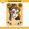 Princess Bella Sugar Skull SVG, Fisney Princess Day Of The Dead SVG, Dia De Los Muertos SVG