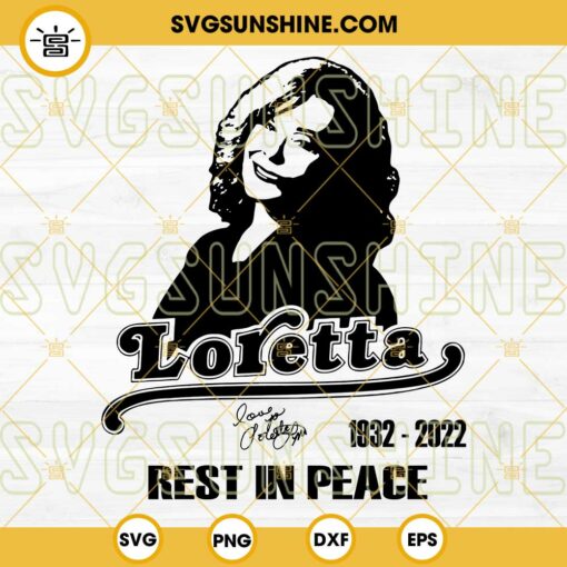 Rest In Peace Loretta Lynn SVG, Loretta Lynn Svg, Loretta Lynn Thank You For The Memories Svg