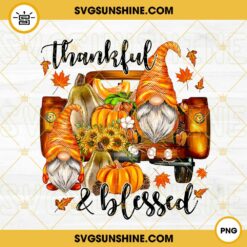 Thankful And Blessed Gnomes Truck PNG, Fall Gnomes PNG, Truck Pumpkin Gnomes PNG