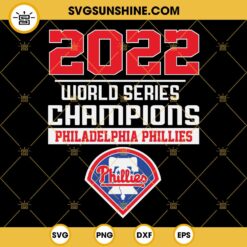 2022 World Series Champions Philadelphia Phillies SVG, Phillies Logo SVG PNG DXF EPS Cut Files