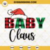 Baby Claus Christmas SVG, Christmas Baby Santa Claus SVG, Baby Christmas SVG, Newborn Christmas SVG, Claus Family SVG