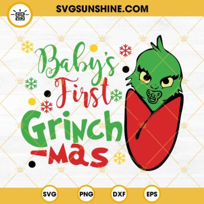 Baby Grinch Christmas Svg Baby S First Christmas Svg Newborn