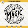 Believe In The Magic Of Christmas SVG PNG DXF EPS Cut Files For Cricut Silhouette