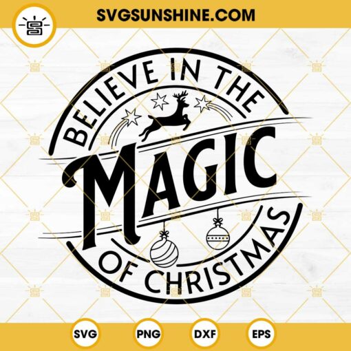 Believe In The Magic Of Christmas SVG PNG DXF EPS Cut Files For Cricut Silhouette