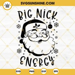 Santa Big Nick Energy SVG PNG File Digital Download
