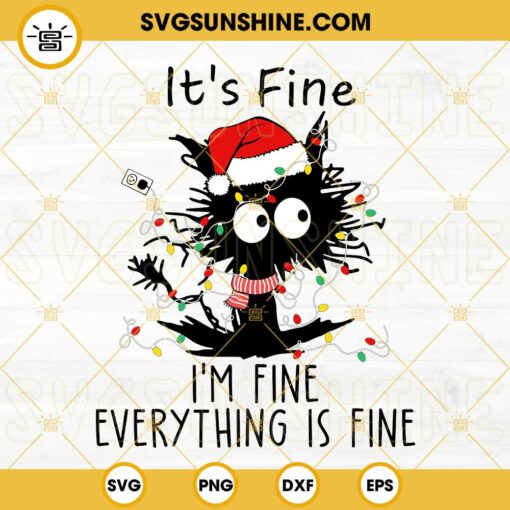 Black Cat It's Fine I'm Fine Everything Is Fine SVG, Funny Black Cat Christmas SVG File
