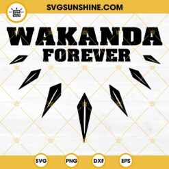 Wakanda Forever SVG PNG DXF EPS Cricut Silhouette Vector Clipart