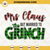 Buffalo Plaid Mrs Claus But Married To The Grinch SVG PNG DXF EPS Cut Files