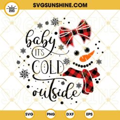Buffalo Plaid Snowman Girl With Bow SVG, Baby It's Cold Outside Christmas SVG Cut File