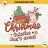 Christmas Calories Don't Count Christmas PNG File Digital Download