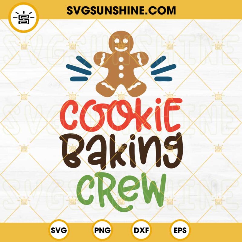Cookie Baking Crew Svg Christmas Baking Svg Png Dxf Eps Cut Files 