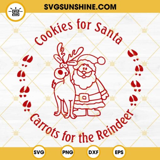 Cookies For Santa SVG, Santa Cookie SVG, Carrots For The Reindeer SVG PNG EPS DXF Cut Files
