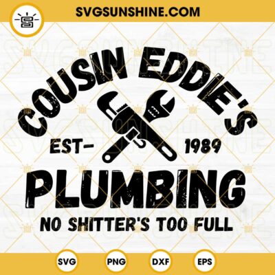 Cousin Eddie's Plumbing SVG, Christmas Vacation Cousin Eddie SVG, No