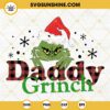 Daddy Grinch SVG, Daddy Christmas SVG, Christmas Family SVG PNG DXF EPS Cut Files