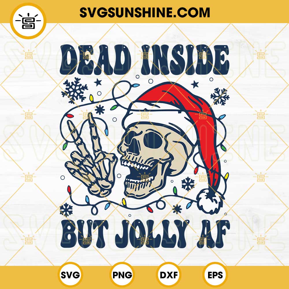 Dead Inside But Jolly AF Christmas SVG, Winter Skull Santa Hat SVG, Skeleton Christmas SVG