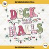 Deck The Halls Merry Christmas PNG File Digital Download