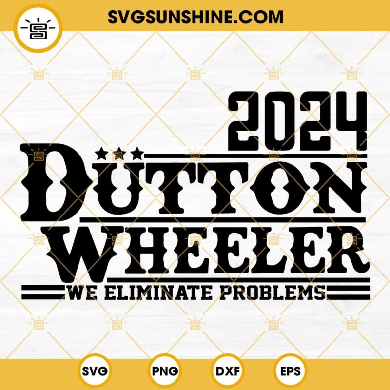 2024 Dutton Wheeler SVG, Beth Dutton Rip Wheeler For President SVG