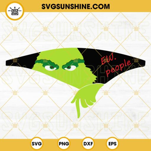 Ew People SVG, Grinch Face SVG, Christmas SVG