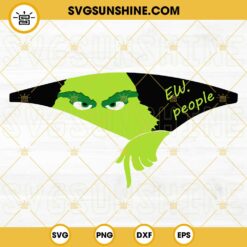 Grinch Ew People Zipper SVG, Grinch Christmas SVG PNG EPS DXF