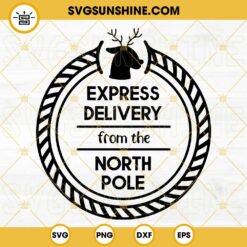 Express Delivery From The North Pole SVG PNG DXF EPS Cut Files For Cricut Silhouette