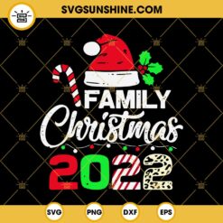 Family Christmas 2022 SVG PNG DXF EPS Cut Files For Cricut Silhouette