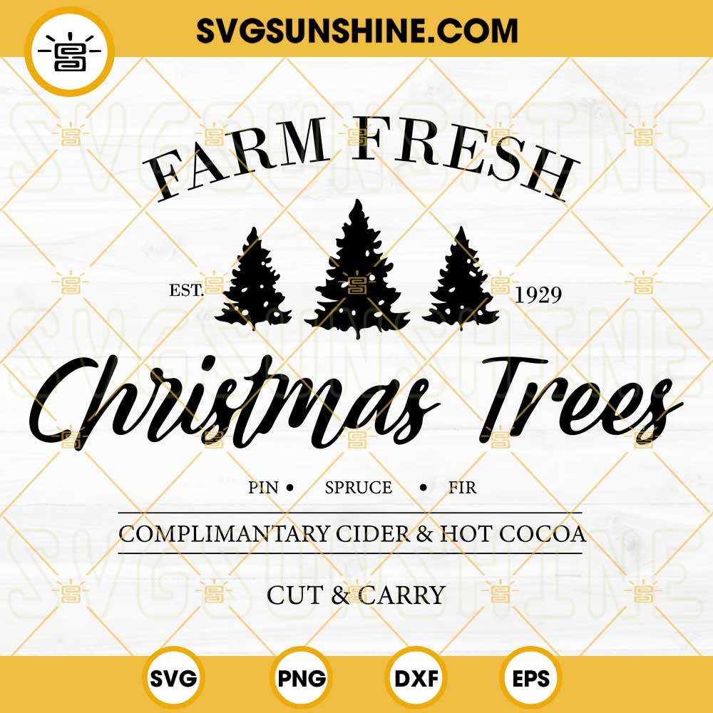Farm Fresh Christmas Trees SVG, Farmhouse Merry Christmas SVG PNG DXF EPS Cut Files
