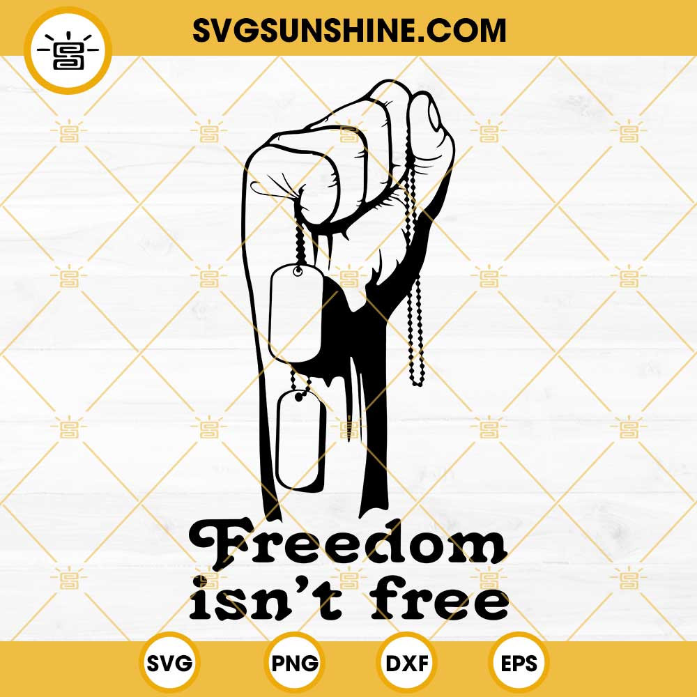 Freedom Isn't Free SVG, Dog Tags SVG, Veterans Day SVG PNG DXF EPS Cut Files