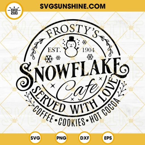 Frosty's Snowflake Cafe SVG, christmas Frosty The Snowman SVG, christmas Sign SVG, Christmas Decor SVG