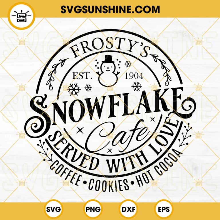 Frosty's Snowflake Cafe SVG, Christmas Frosty The Snowman SVG