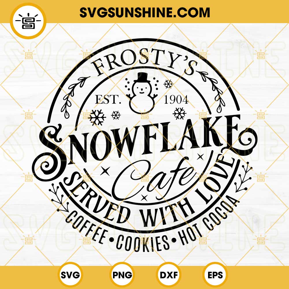 Frosty's Snowflake Cafe SVG, Christmas Frosty The Snowman SVG, christmas Sign SVG, Christmas Decor SVG