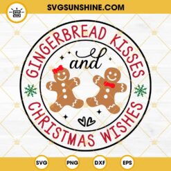 Gingerbread Kisses And Christmas Wishes SVG, Gingerbread Christmas SVG, Gingerbread SVG Cut Files