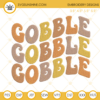 Gobble Gobble Gobble Embroidery Design File