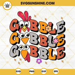Gobble Gobble Gobble SVG, Turkey Thaksgiving SVG, Gobble Turkey Face SVG Files