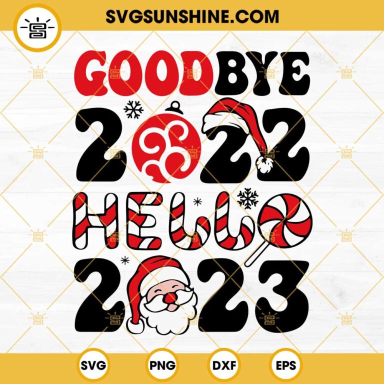Goodbye 2022 Hello 2023 Svg Happy New Year 2023 Svg Hello 2023 Svg 0665