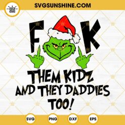 Grinch Fuck Them Kids SVG, Grinch Middle Finger SVG, Grinch Santa Hat SVG