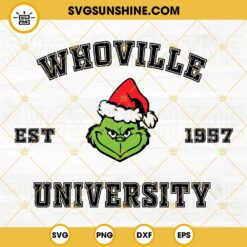 Whoville University SVG, Grinch Face SVG, Grinch Santa Hat SVG File Download