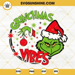 Grinchmas Vibes SVG, Grinchmas SVG, Christmas Vibes SVG PNG DXF EPS Files For Cricut