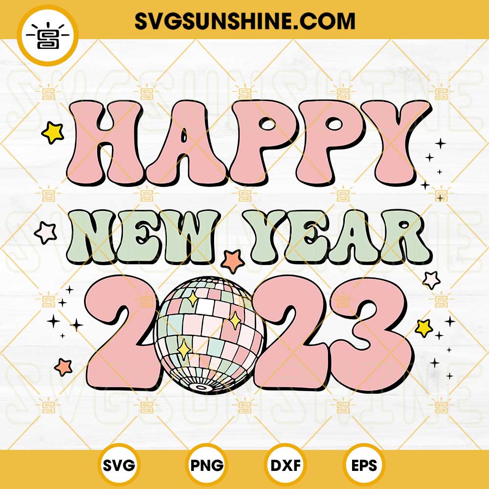 Happy New Year 2023 Svg File 2023 Disco Ball Svg New Year Svg 2937